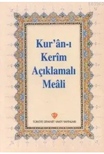 Kur'an-ı Kerim Açıklamalı Meali (Hafız Boy Arapçasız)
