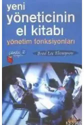 Yeni Yöneticinin El Kitabı; Yönetim Fonksiyonları