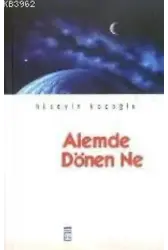 Alemde Dönen Ne