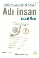 Türkiye Geleceğini Arıyor; Adı İnsan
