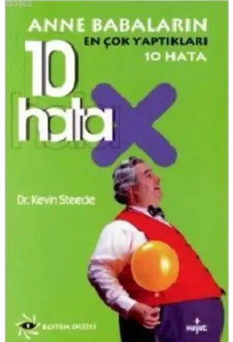 Anne Babaların En Çok Yaptıkları 10 Hata