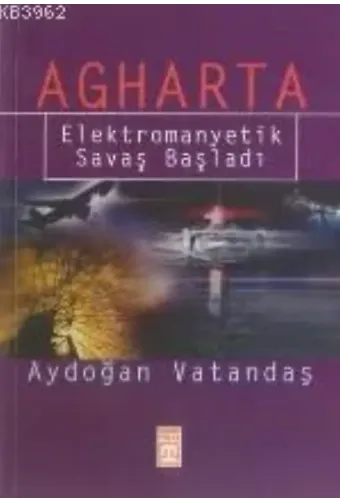 Agharta; Elektromanyetik Savaş Başladı