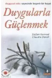 Duygularla Güçlenmek
