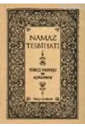 Namaz Tesbihatı (Bez Ciltli, Türkçe Okunuşlu ve Mealli)