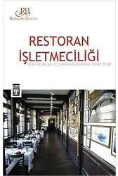 Restoran İşletmeciliği; Restoranlar ve Lokantalar Nasıl Yönetilir?