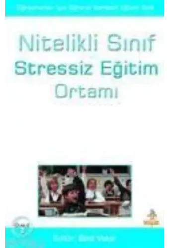 Nitelikli Sınıf ve Stressiz Eğitim Ortamı