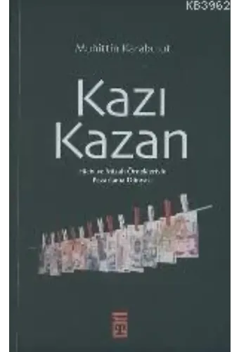 Kazı Kazan; Hiciv ve Mizah Örnekleriyle Pazarlama Dünyası