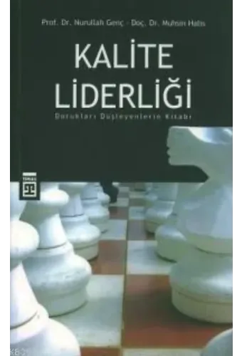 Kalite Liderliği; Dorukları Düşleyenlerin Kitabı