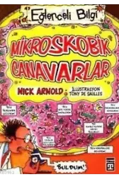 Mikroskobik Canavarlar; Eğlenceli Bilgi