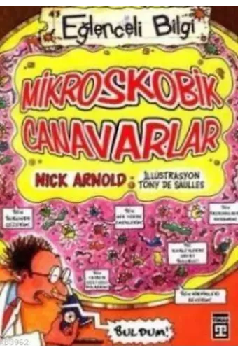 Mikroskobik Canavarlar; Eğlenceli Bilgi