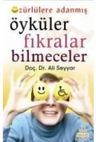 Özürlülere Adanmış Öyküler Fıkralar Bilmeceler