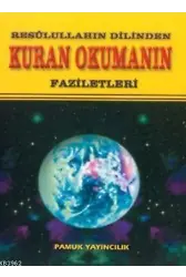 Resulullahın Dilinden Kur'an Okumanın Faziletleri (Dua-056, Dergi Boy)