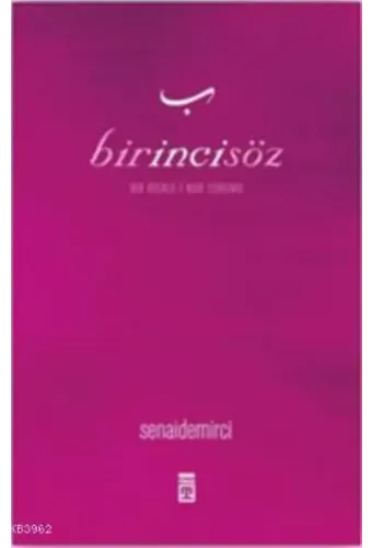 Birincisöz; Bir Risale-i Nur Yorumu