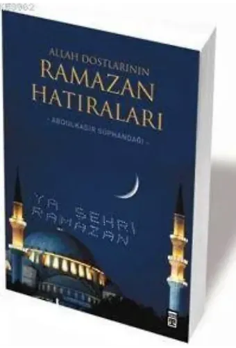 Allah Dostlarının Ramazan Hatıraları