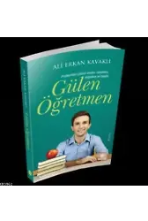 Gülen Öğretmen; Problemlere Çözüm Üreten, Zorluklara, Engellere ve Hayata