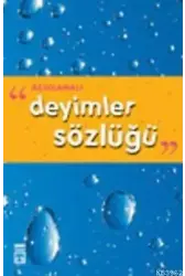 Açıklamalı Deyimler Sözlüğü