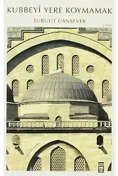 Kubbeyi Yere Koymamak