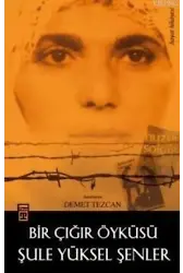 Bir Çığır Öyküsü: Şule Yüksel Şenler
