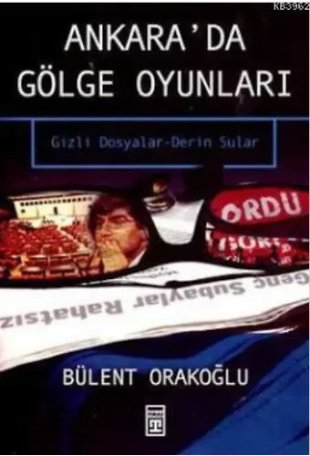 Ankara'da Gölge Oyunları; Gizli Dosyalar - Derin Sular