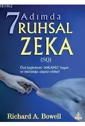 7 Adımda Ruhsal Zeka; (sq) Özü Keşfederek 'anlamlı' Başarı ve Mutluluğa Ulaşma Rehberi