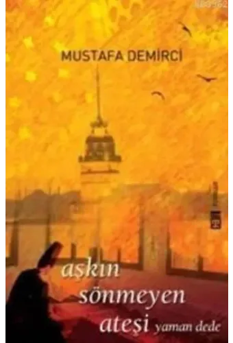 Aşkın Sönmeyen Ateşi; Yaman Dede