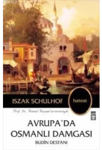 Avrupa'da Osmanlı Damgası; Budin Destanı
