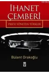 İhanet Çemberi; Pkk'yı Yöneten Türkler