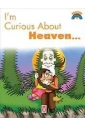 I'm Curious About Heaven; (Cenneti Merak Ediyorum)
