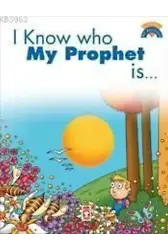 I Know Who My Prophet Is; (Peygamberimin Kim Olduğunu Biliyorum)