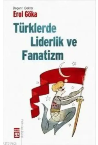 Türklerde Liderlik ve Fanatizm