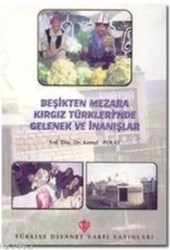 Beşikten Mezara Kırgız Türklerin'de Gelenek