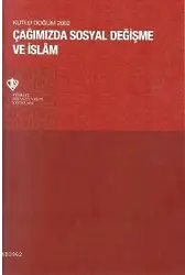 Çağımızda Sosyal Değişme ve İslam (Kutlu Doğum 2002)