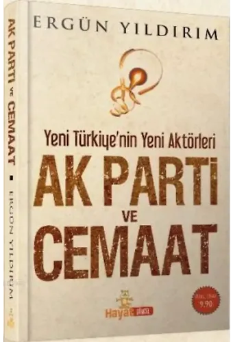 AK Parti ve Cemaat; Yeni Türkiye'nin Yeni Aktörleri