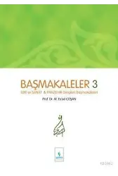 Başmakaleler-3 (İlim Sanat ve Panzehir Dergileri Başmakaleleri - Sert Cilt)