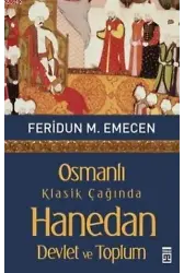 Osmanlı Klasik Çağında Hanedan Devlet ve Toplum