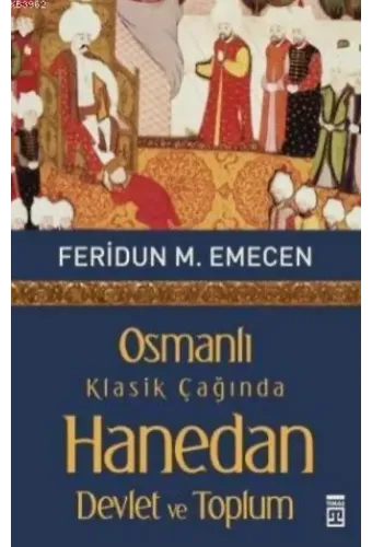 Osmanlı Klasik Çağında Hanedan Devlet ve Toplum