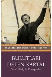 Bulutları Delen Kartal; Cemil Meriç ile Konuşmalar