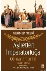 Aşiretten İmparatorluğa Osmanlı Tarihi (1288-1485)