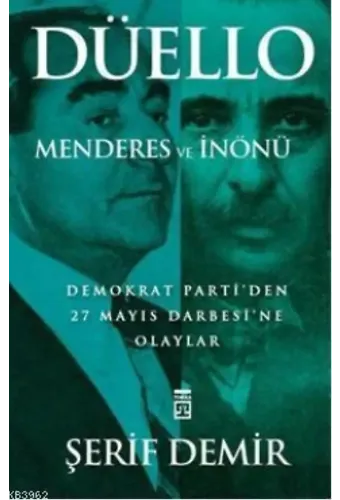 Düello; Menderes ve İnönü