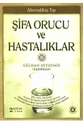 Şifa Orucu ve Hastalıklar (2 Kitap + 1 DVD); Alternatifsiz Tıp