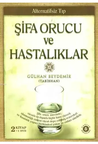 Şifa Orucu ve Hastalıklar (2 Kitap + 1 DVD); Alternatifsiz Tıp