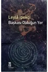 Başkası Olduğun Yer