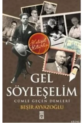 Gel Söyleşelim Cümle Geçen Demleri