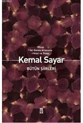 Bütün Şiirleri; Ricat - İki Güneş Arasında - Hızır ve Roza