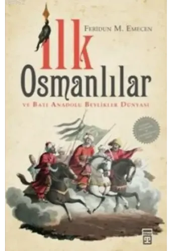 İlk Osmanlılar ve Batı Anadolu Beylikler Dünyası