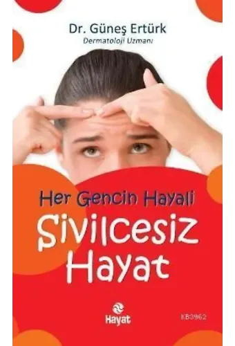 Her Gencin Hayali Sivilcesiz Hayat
