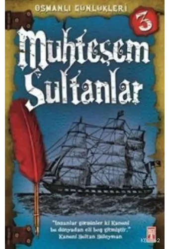 Muhteşem Sultanlar; Osmanlı Günlükleri
