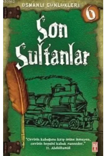Son Sultanlar; Osmanlı Günlükleri