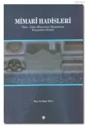 Mimari Hadisleri; Türk-İslam Mimarisini Taçlandıran Peygamber Sözleri