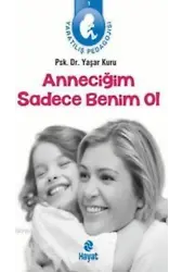 Anneciğim Sadece Benim Ol; Yaratılış Pedagojisi 1
